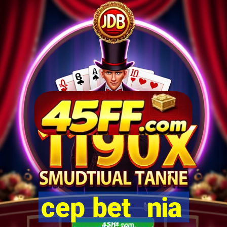 cep bet  nia